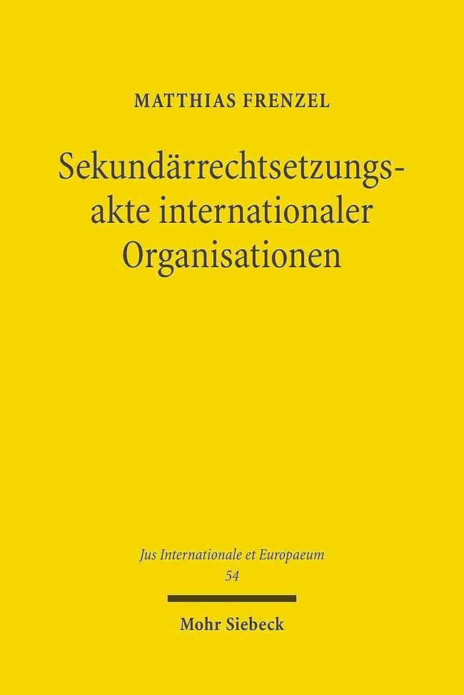 Sekundärrechtsetzungsakte internationaler Organisationen