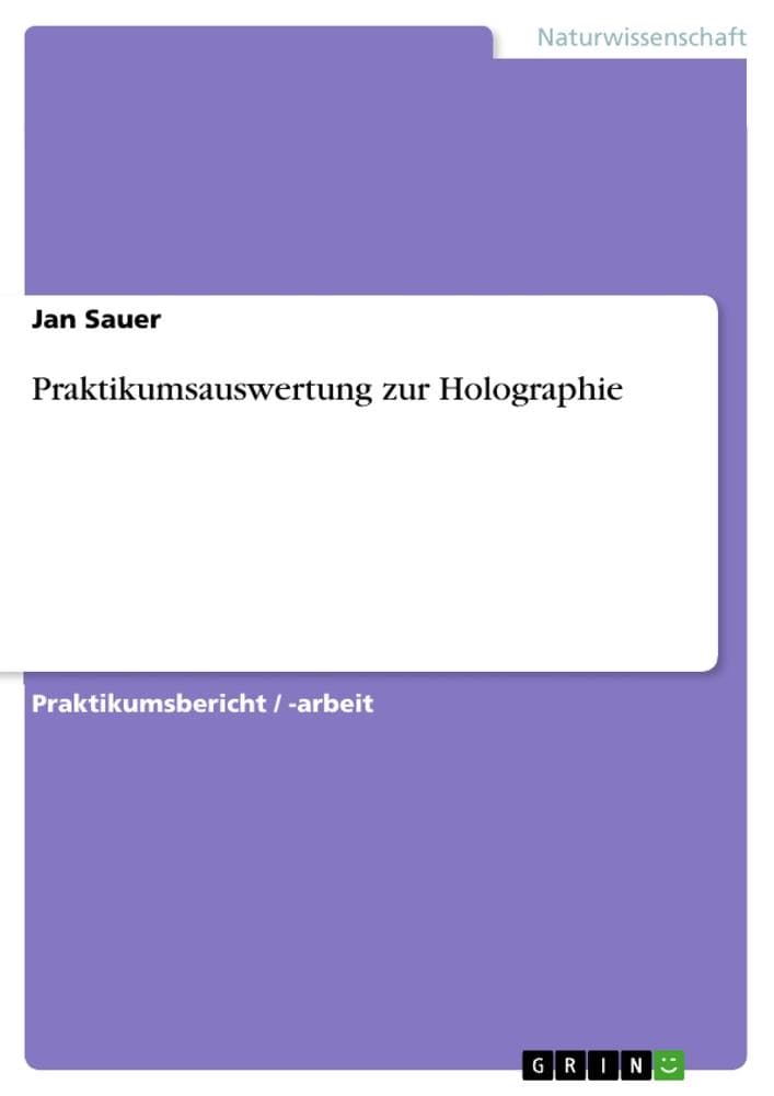 Praktikumsauswertung zur Holographie