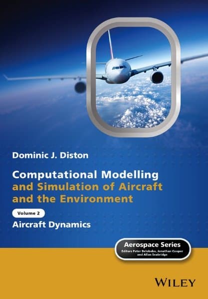 Computational Modelling and Simulation of Aircraft and the Environment, Volume 2