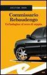 Commissario Rebaudengo. Un'indagine al nero di seppia