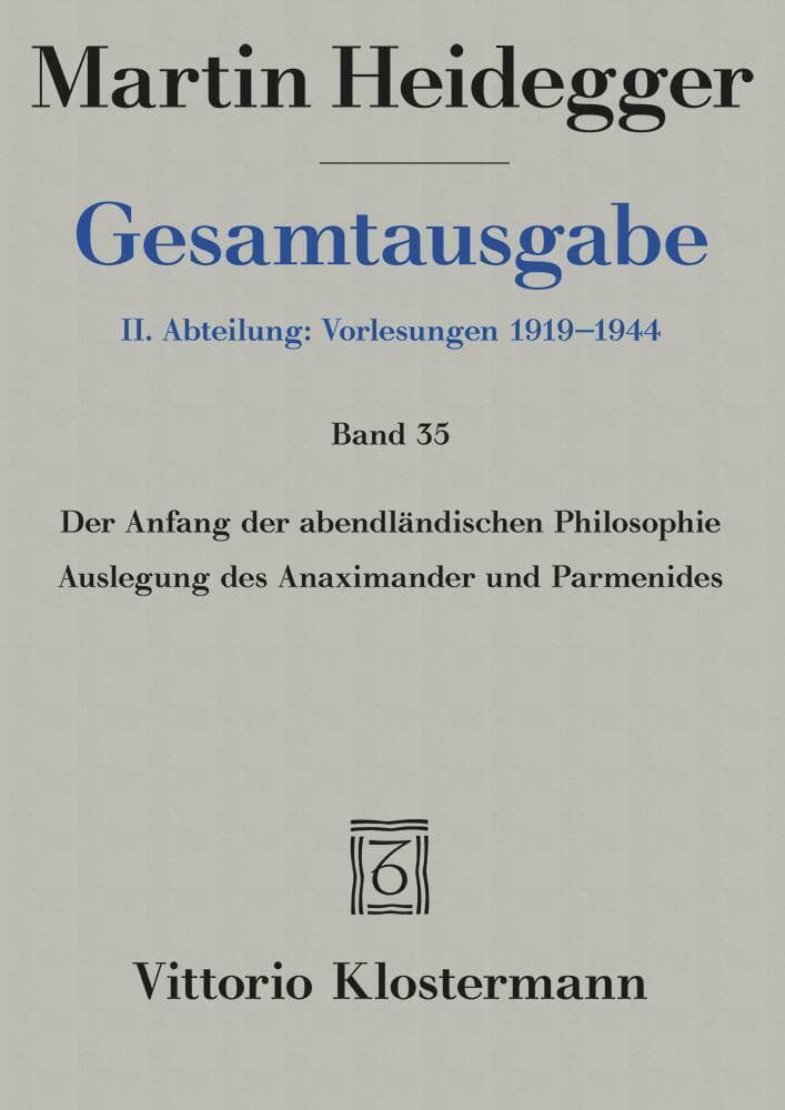 Gesamtausgabe. 4 Abteilungen / Der Anfang der abendländischen Philosophie