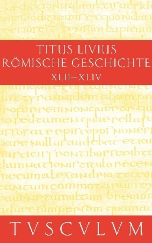 Buch 42-44. Ab urbe condita. Bd.10