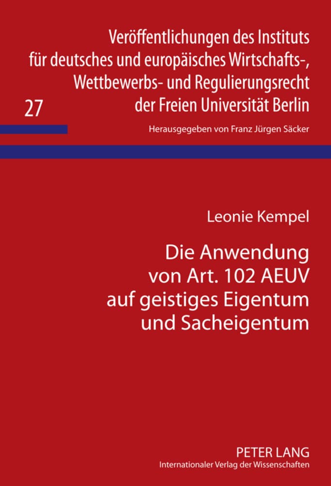 Die Anwendung von Art. 102 AEUV auf geistiges Eigentum und Sacheigentum