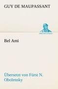 Bel Ami (Übersetzt von Fürst N. Obolensky)
