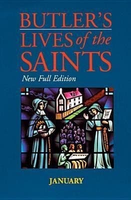 Butler's Lives of the Saints: January, Volume 1: New Full Edition