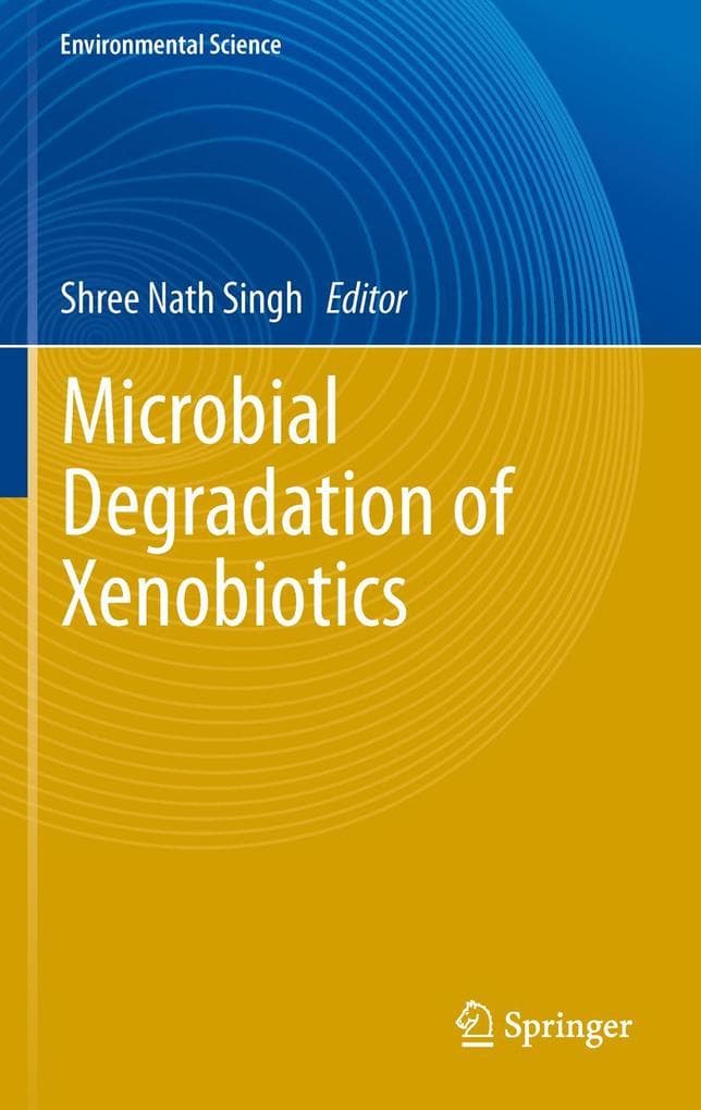 Microbial Degradation of Xenobiotics