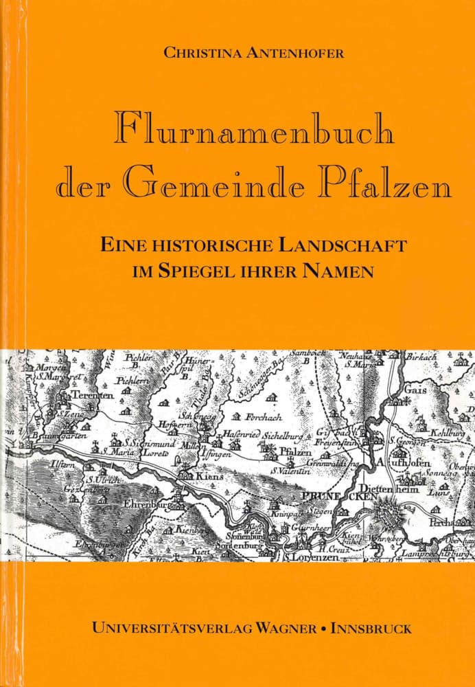 Flurnamenbuch der Gemeinde Pfalzen: Eine historische Landschaft im Spiegel ihrer Namen