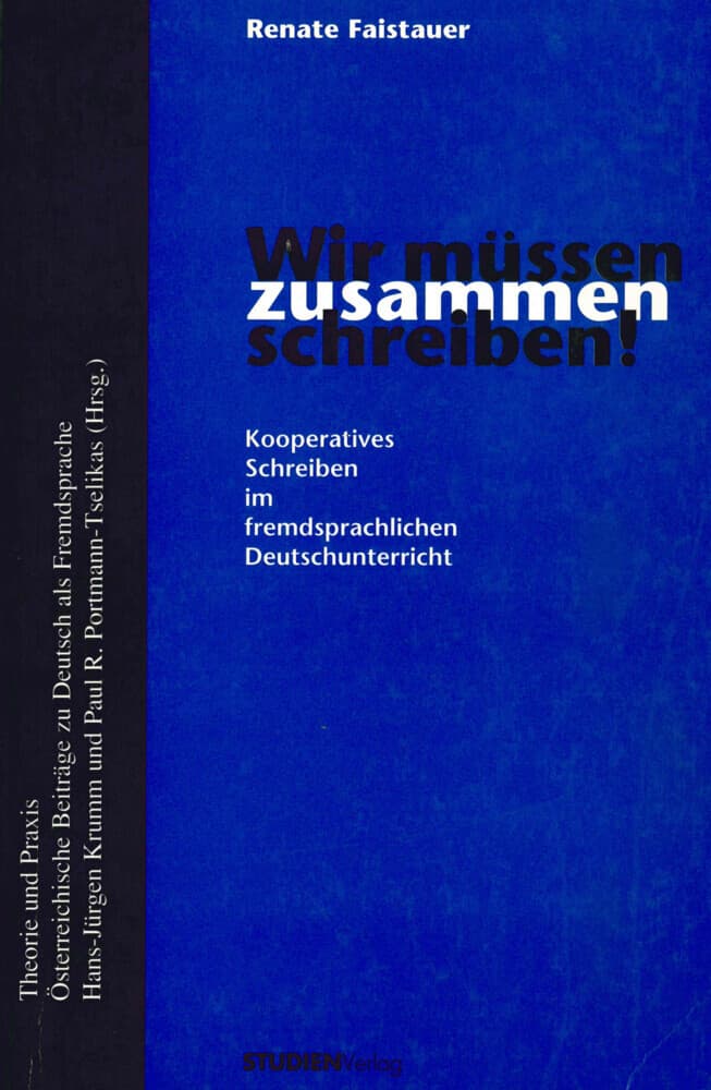 Wir müssen zusammen schreiben!: Kooperatives Schreiben im fremdsprachlichen Deutschunterricht