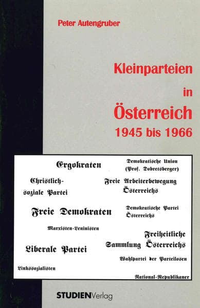 Kleinparteien in Österreich 1945 bis 1966: Diss.