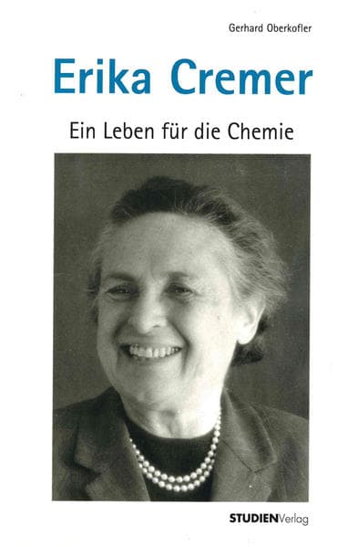 Erika Cremer (1900-1996): Ein Leben für die Chemie. Hrsg. v. d. Zentralbibl. f. Physik in Wien
