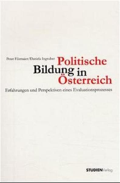 Politische Bildung in Österreich: Erfahrungen und Perspektiven eines Evaluationsprozesses