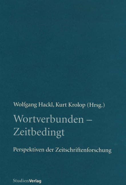 Wortverbunden - Zeitbedingt: Perspektiven der Zeitschriftenforschung