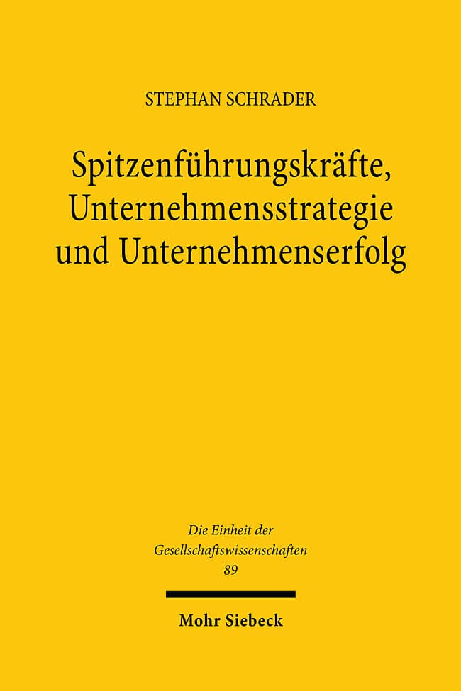Spitzenführungskräfte, Unternehmensstrategie und Unternehmenserfolg