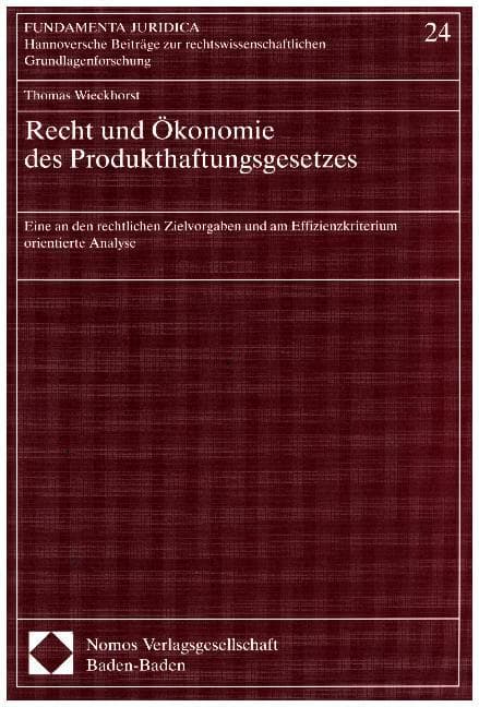 Recht und Ökonomie des Produkthaftungsgesetzes