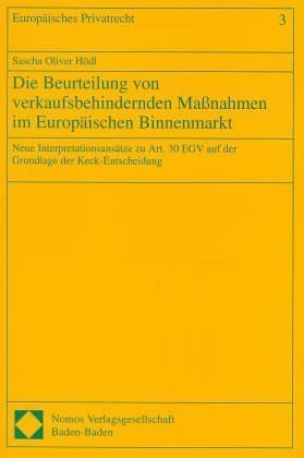 Die Beurteilung von verkaufsbehindernden Maßnahmen im Europäischen Binnenmarkt