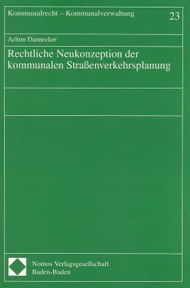 Rechtliche Neukonzeption der kommunalen Straßenverkehrsplanung