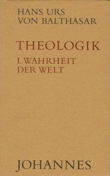 Theologik 1 / Wahrheit der Welt