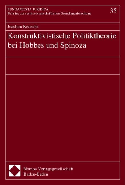 Konstruktivistische Politiktheorie bei Hobbes und Spinoza