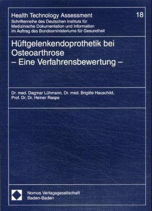Hüftgelenkendoprothetik bei Osteoarthrose, Eine Verfahrensbewertung