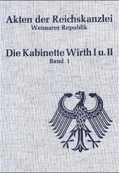 Akten der Reichskanzlei, Weimarer Republik / Die Kabinette Wirth I und II (1921-1922)