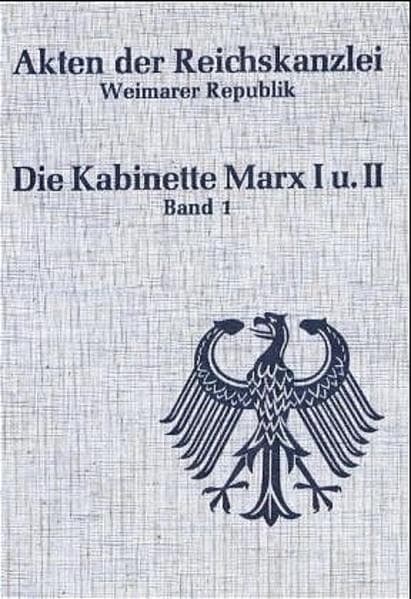 Akten der Reichskanzlei, Weimarer Republik / Die Kabinette Marx I und II (1923-1925)