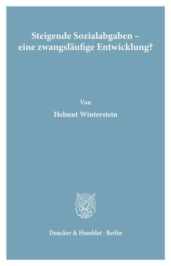 Steigende Sozialabgaben - eine zwangsläufige Entwicklung?