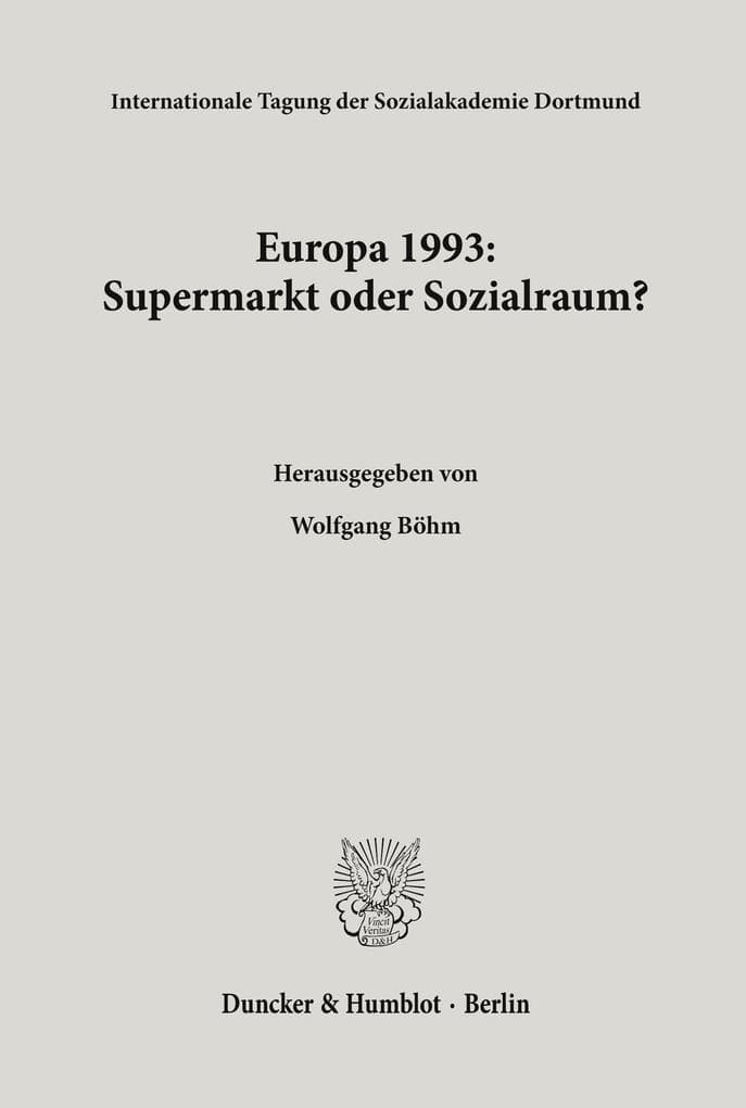 Europa 1993: Supermarkt oder Sozialraum?