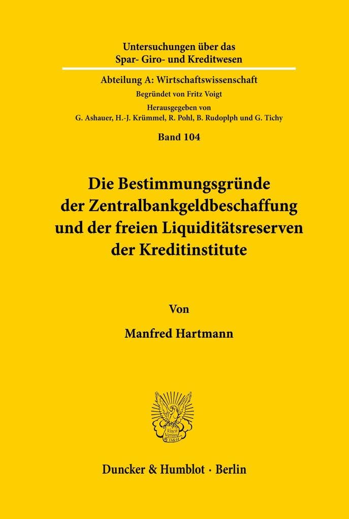Die Bestimmungsgründe der Zentralbankgeldbeschaffung und der freien Liquiditätsreserven der Kreditinstitute.