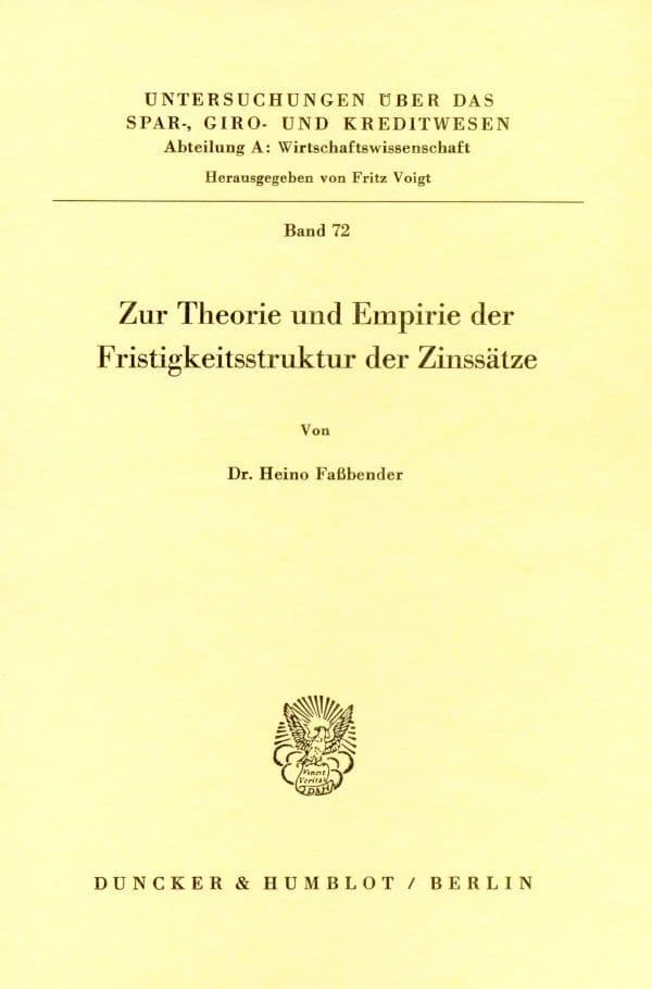 Zur Theorie und Empirie der Fristigkeitsstruktur der Zinssätze.