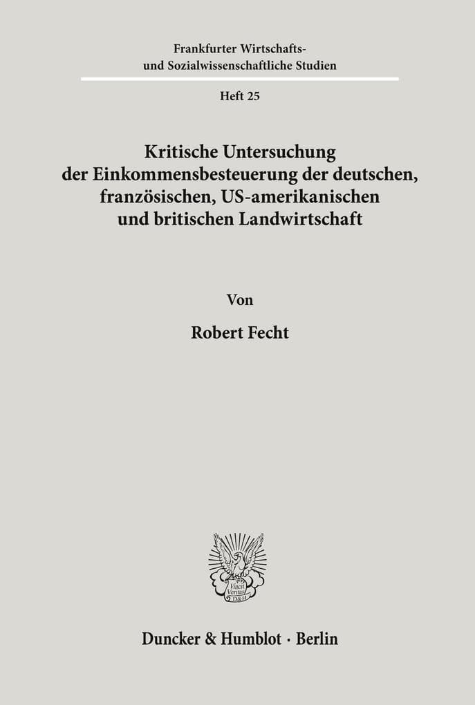 Kritische Untersuchung der Einkommensbesteuerung der deutschen, französischen, US-amerikanischen und britischen Landwirtschaft.