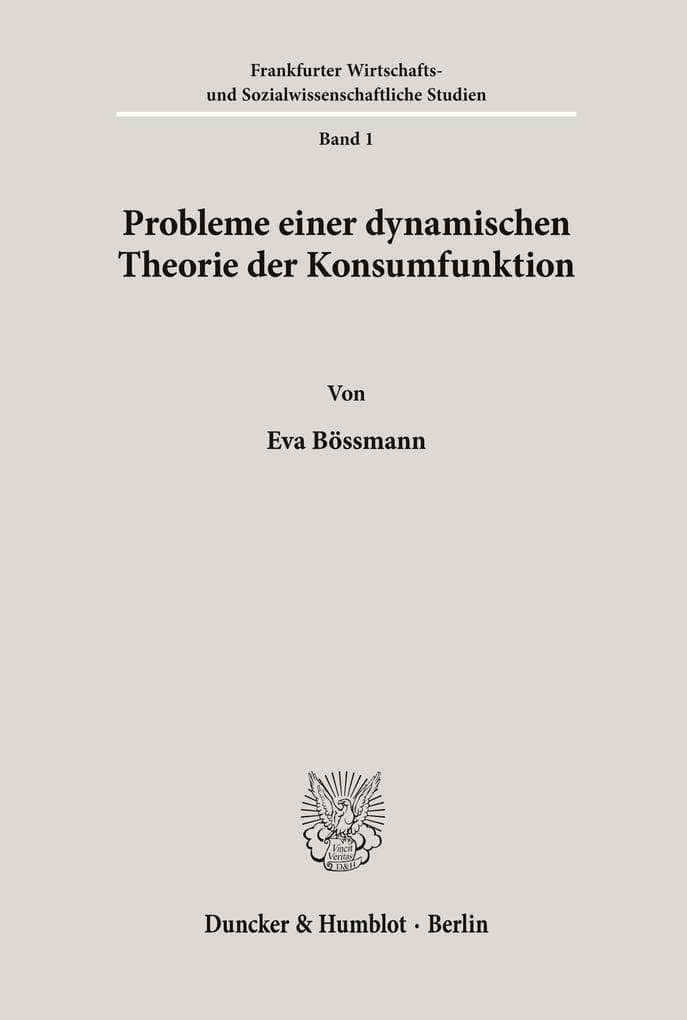 Probleme einer dynamischen Theorie der Konsumfunktion.