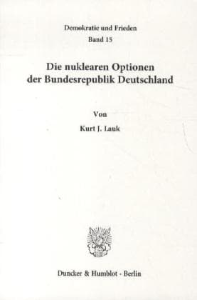 Die nuklearen Optionen der Bundesrepublik Deutschland.