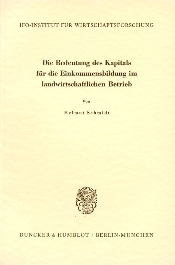 Die Bedeutung des Kapitals für die Einkommensbildung im landwirtschaftlichen Betrieb.