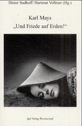 Karl Mays 'Und Friede auf Erden!'