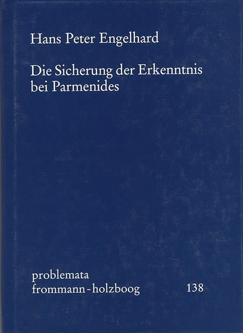 Die Sicherung der Erkenntnis bei Parmenides