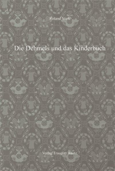 Die Dehmels und das Kinderbuch
