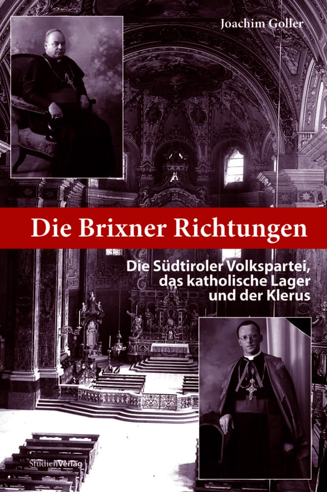 Die Brixner Richtungen: Die Südtiroler Volkspartei, das katholische Lager und der Klerus