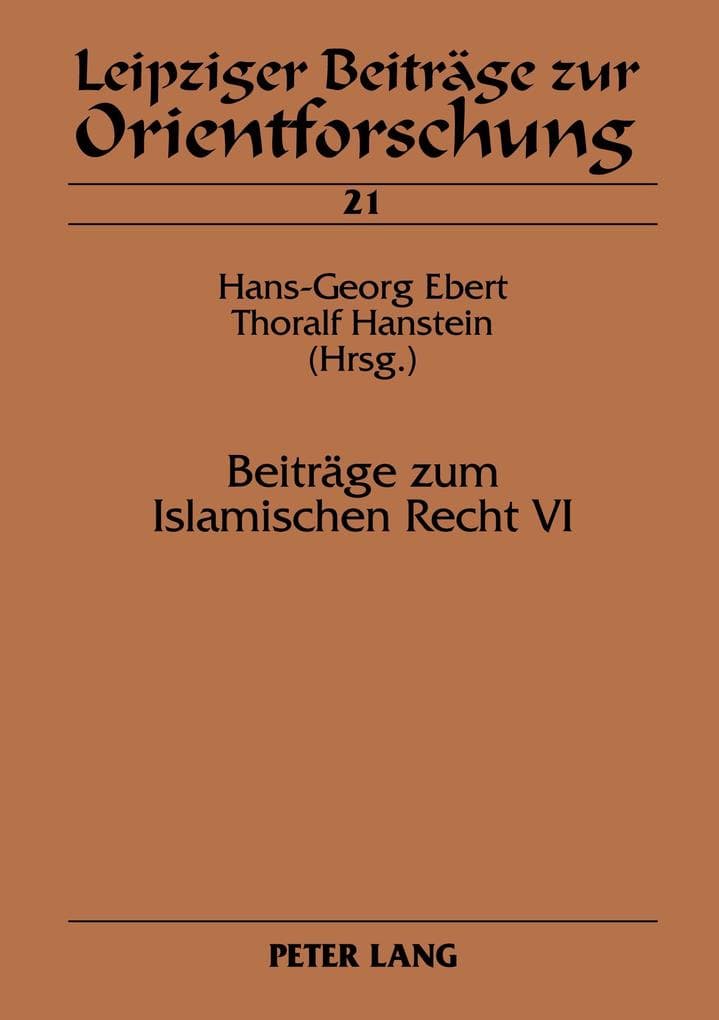 Beiträge zum Islamischen Recht VI