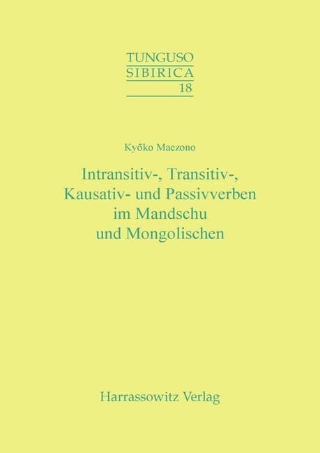 Intransitiv-, Transitiv-, Kausativ- und Passivverben im Mandschu und Mongolischen