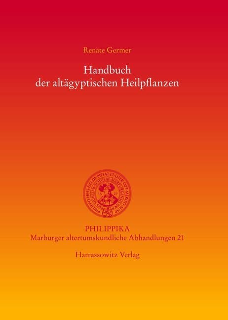 Handbuch der altägyptischen Heilpflanzen