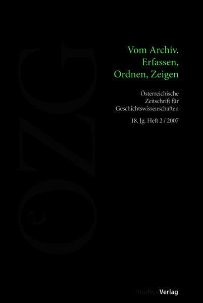 Vom Archiv. Erfassen, Ordnen, Zeigen: Vom Archiv. Erfassen, Ordnen, Zeigen