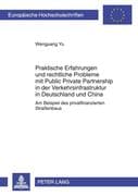 Praktische Erfahrungen und rechtliche Probleme mit Public Private Partnership in der Verkehrsinfrast