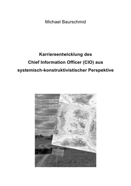 Karriereentwicklung des Chief Information Officers (CIO) aus systemisch-konstruktivistischer Perspek