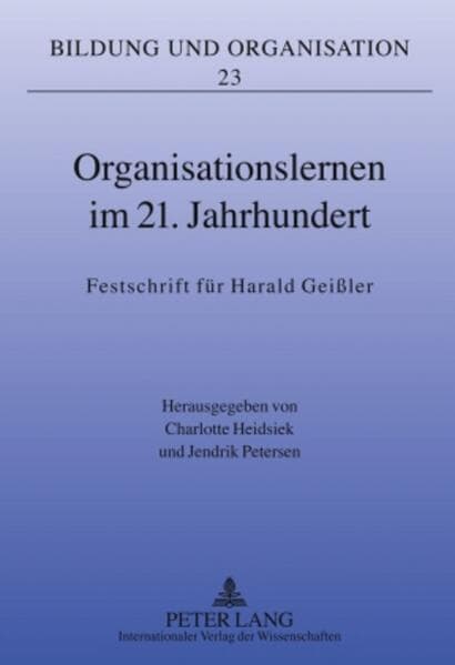 Organisationslernen im 21. Jahrhundert