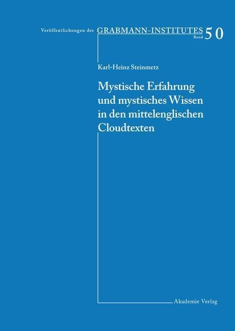 Mystische Erfahrung und mystisches Wissen in den mittelenglischen Cloud-Texten