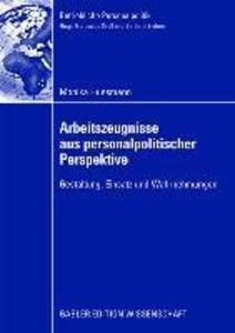Arbeitszeugnisse aus personalpolitischer Perspektive