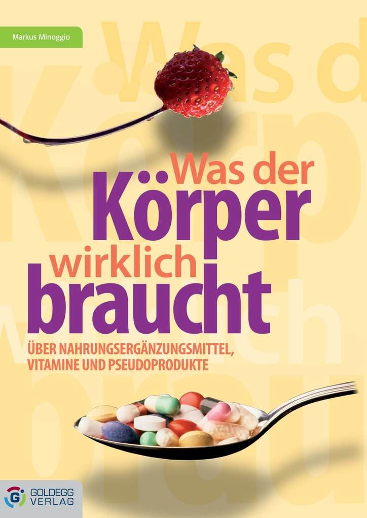 Was der Körper wirklich braucht