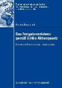 Das Freigabeverfahren gemäß § 246a Aktiengesetz