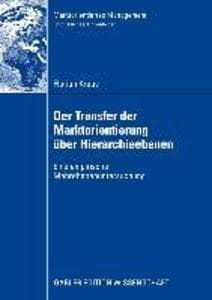 Der Transfer der Marktorientierung über Hierarchieebenen