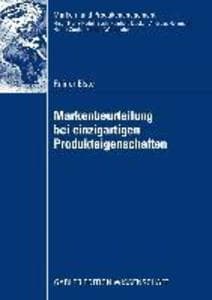 Markenbeurteilung bei einzigartigen Produkteigenschaften